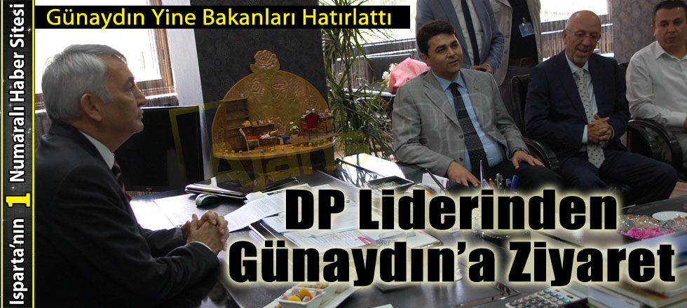 DP Lideri’nden Günaydın’a Ziyaret