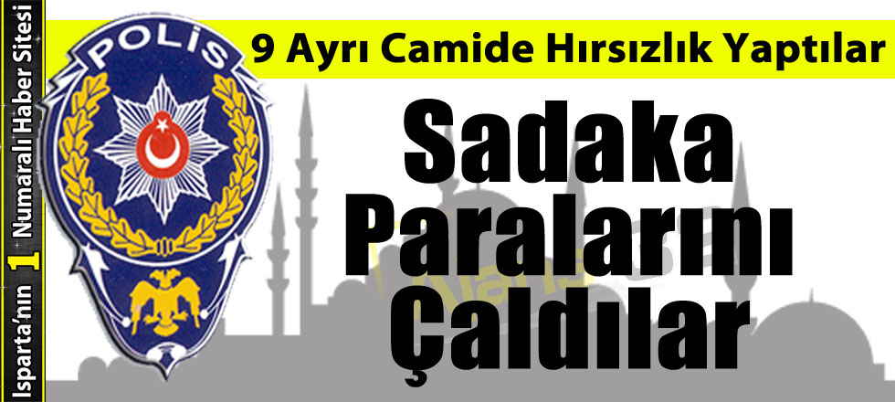 9 Ayrı Camiden Hırsızlık Yaptılar