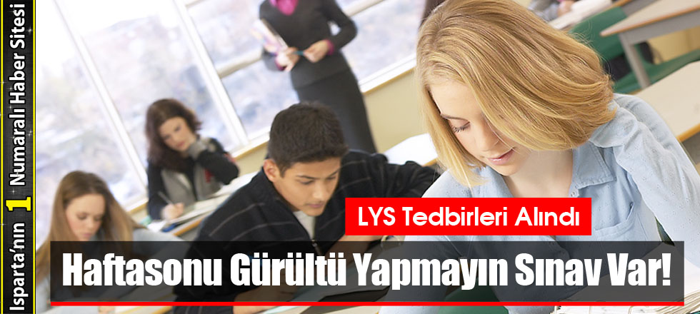 Haftasonu Gürültü Yapmayın Sınav Var!