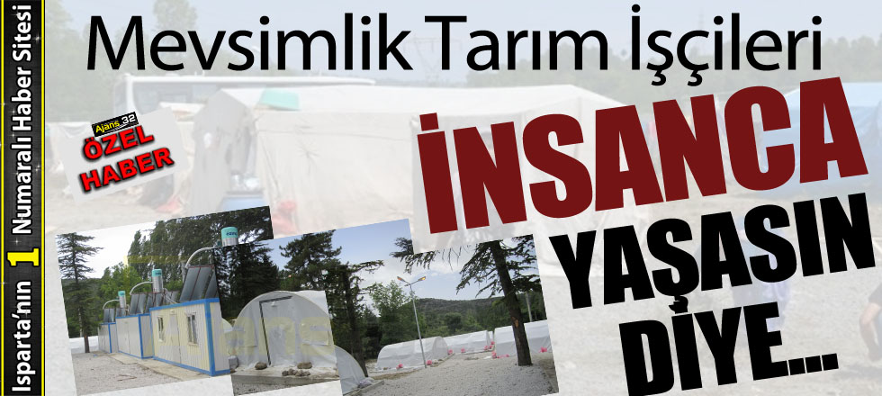 Mevsimlik Tarım İşçileri İNSANCA YAŞASIN DİYE…