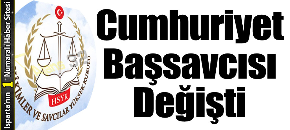 Cumhuriyet Başsavcısı Değişti