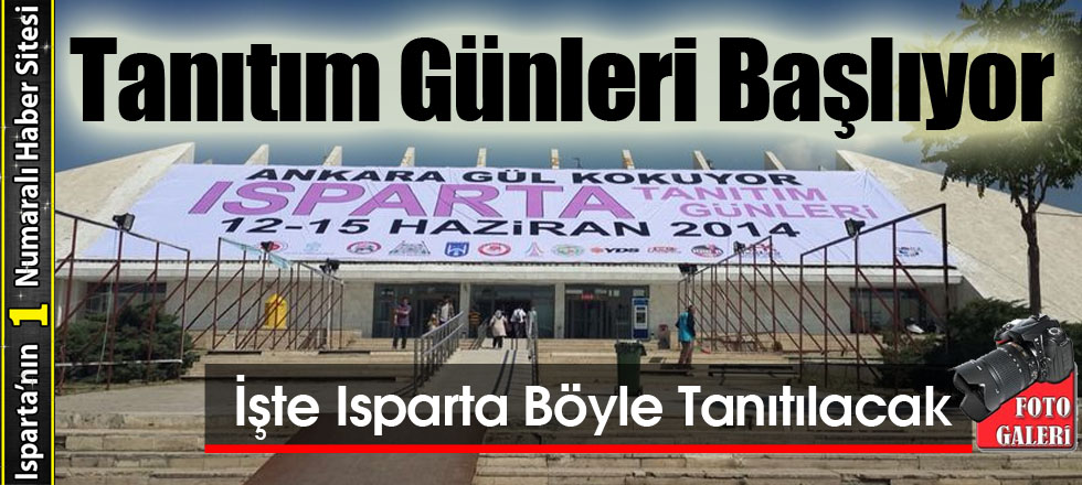 İşte Isparta Böyle Tanıtılacak