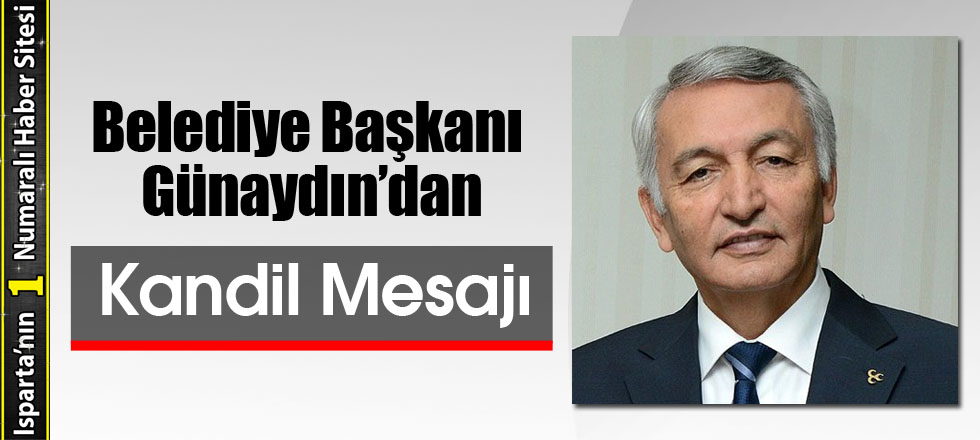Günaydın’dan Kandil Mesajı