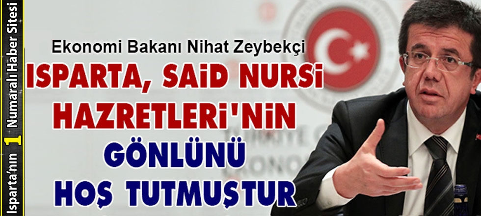 Isparta Said Nursi Hazretleri'nin Gönlünü Hoş Tutmuştur