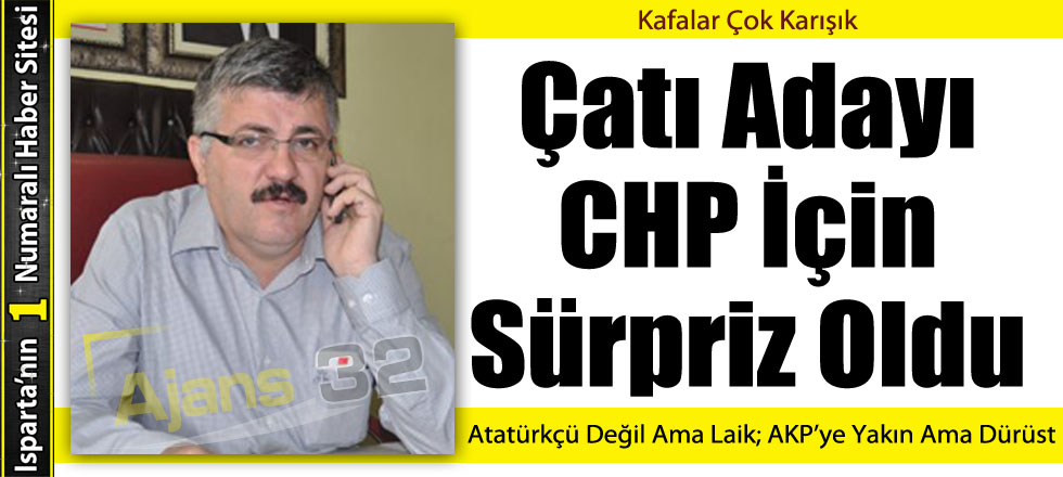 Çatı Adayı CHP İçin Sürpriz Oldu