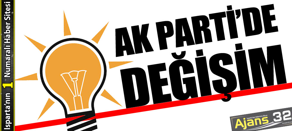 AK Parti'de 4 İlçenin Değişimi Tamam