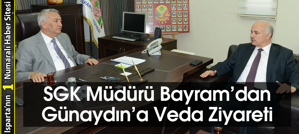SGK Müdürü Bayram’dan Günaydın’a Veda Ziyareti