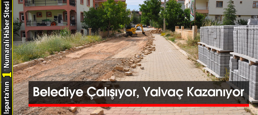 Belediye Çalışıyor, Yalvaç Kazanıyor