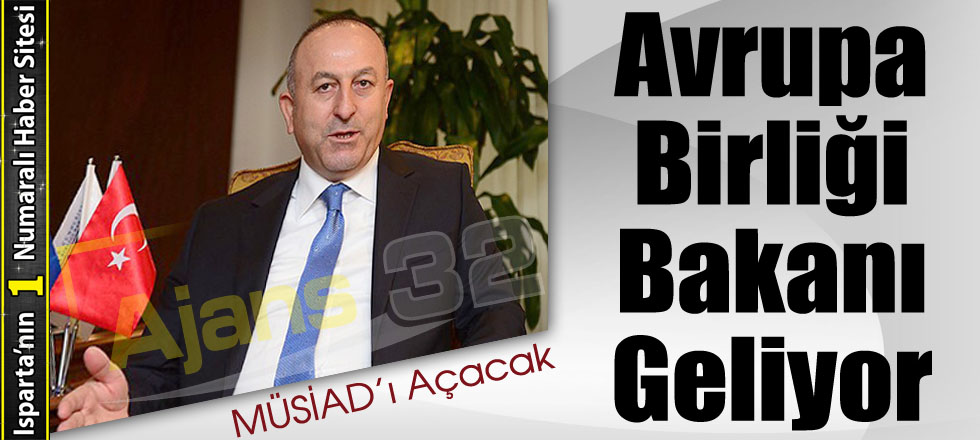 AB Bakanı Çavuşoğlu Geliyor