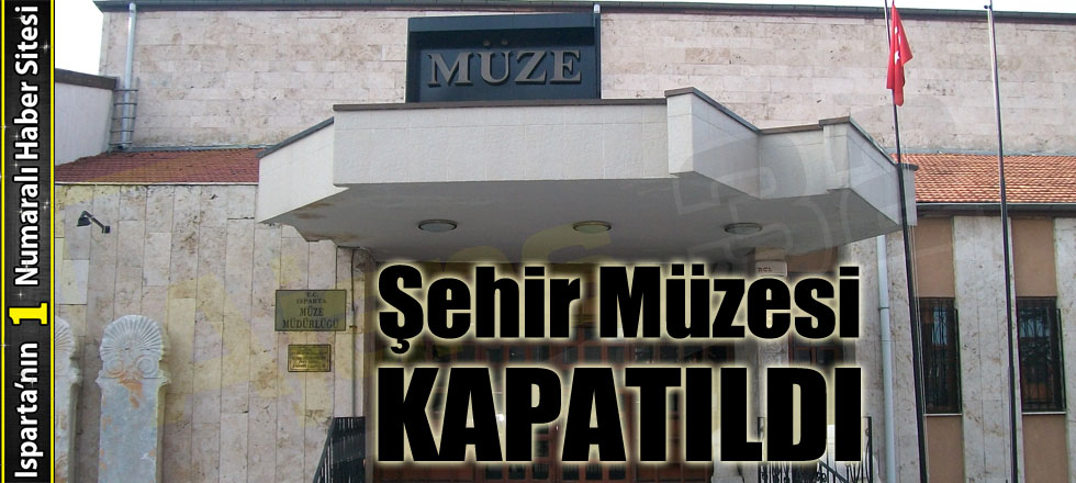 Şehir Müzesi Kapatıldı