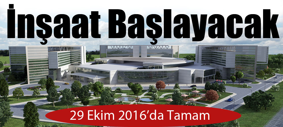 Şehir Hastanesi'nde İnşaat Başlıyor