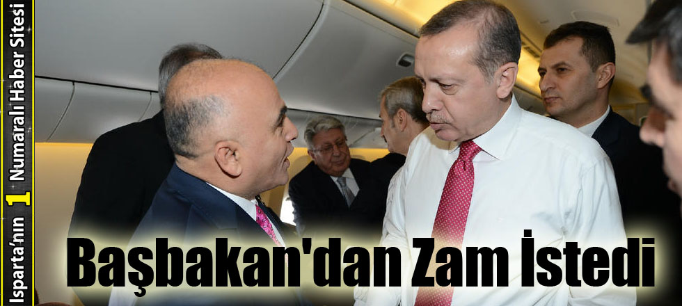 Başbakan'dan Zam İstedi