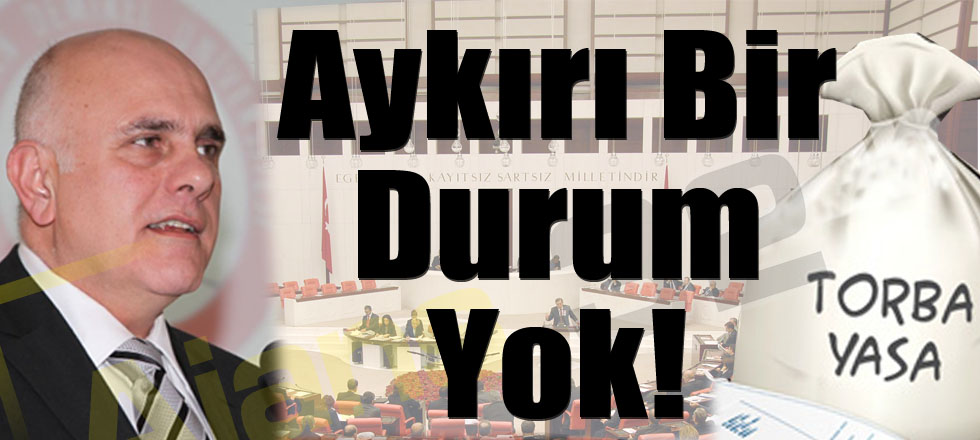 Bilgiç: Aykırı Bir Durum Yok!