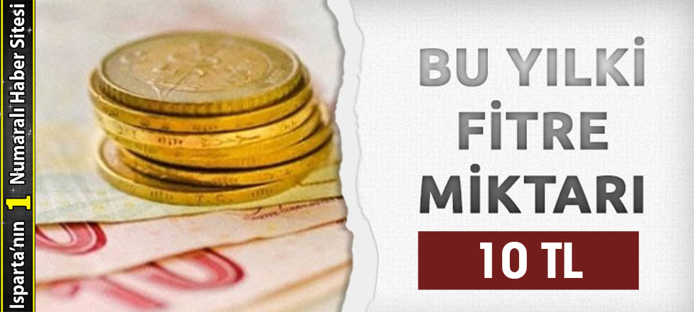 Fitre Miktarı Belli Oldu
