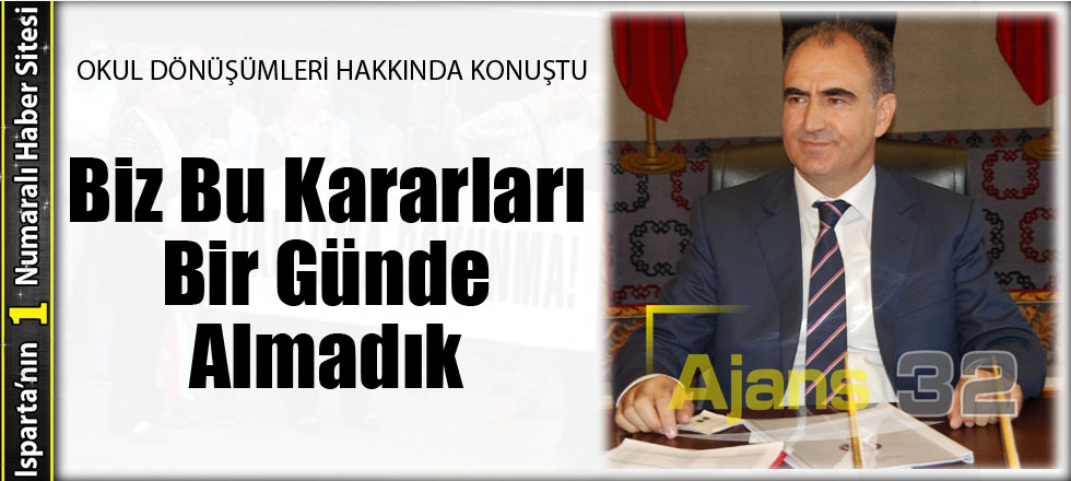 Bu Kararları Bir Günde Almadık!