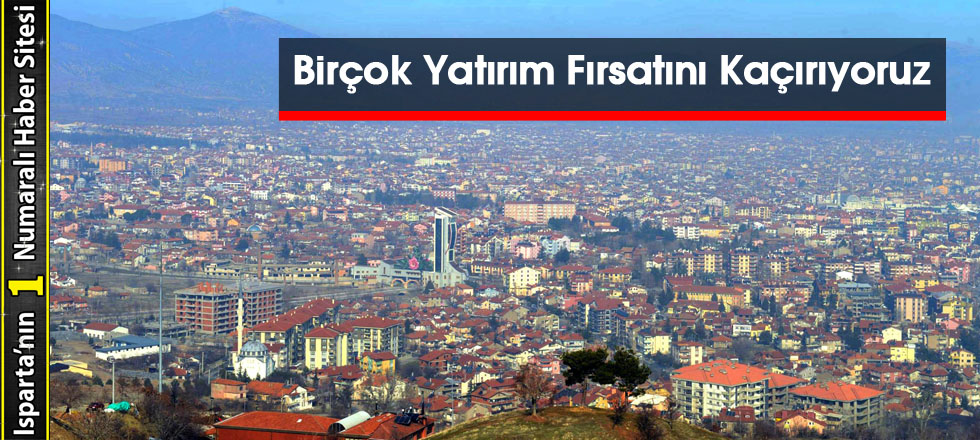 Birçok Yatırım Fırsatını Kaçırıyoruz