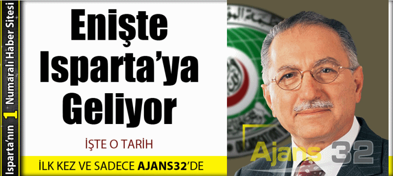 Ekmel Bey Isparta'ya Ne Zaman Geliyor!