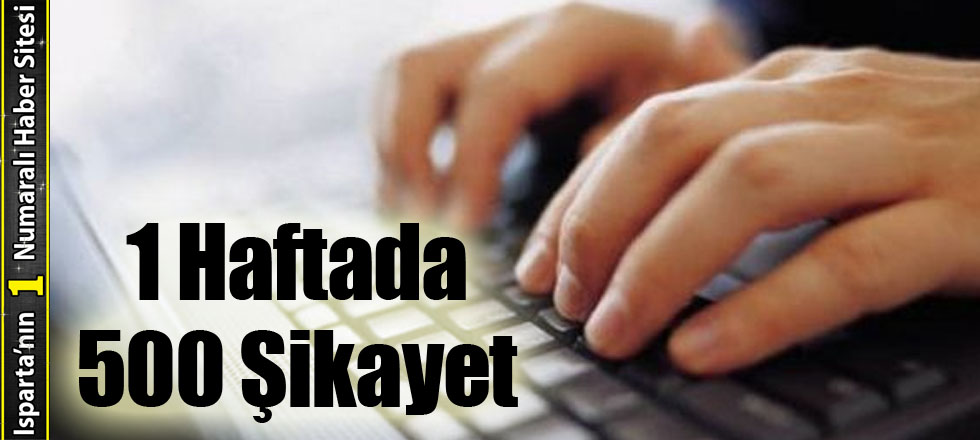 1 Haftada 500 Şikayet