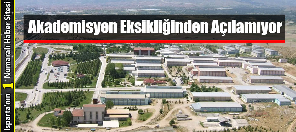 Akademisyen Eksikliğinden Açılamıyor