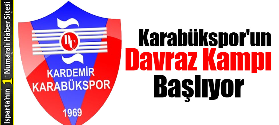 Karabükspor'un Davraz Kampı Başlıyor