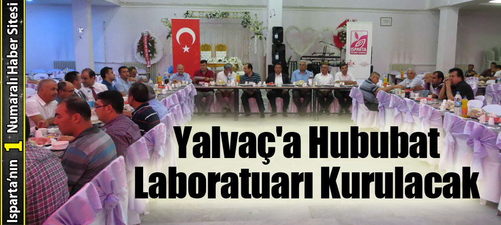 Yalvaç'a Hububat Laboratuarı Kurulacak