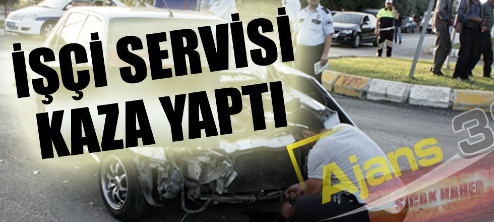 İşçi Servisi Kaza Yaptı