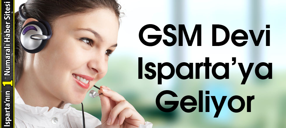GSM Devi Isparta’ya Geliyor