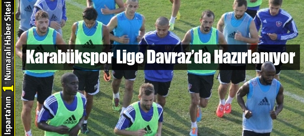 Karabükspor Lige Davraz’da Hazırlanıyor