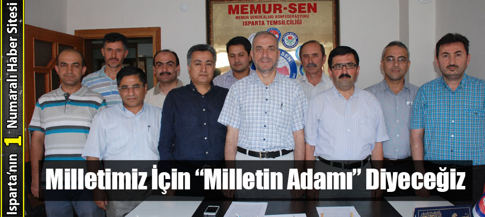 Milletimiz İçin “Milletin Adamı” Diyeceğiz