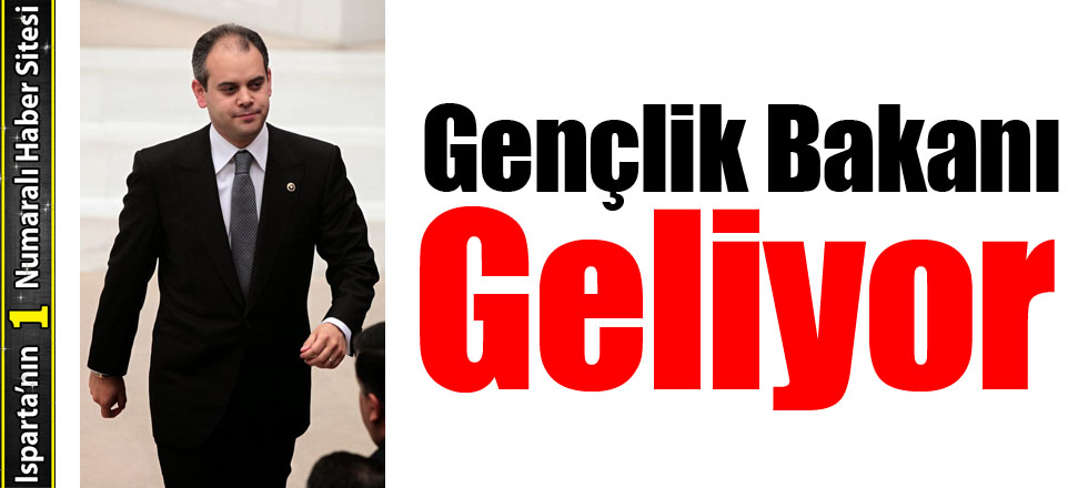 Gençlik Bakanı Geliyor