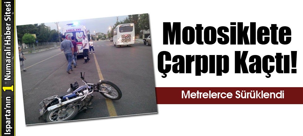 Motosiklete Çarpıp Kaçtı!