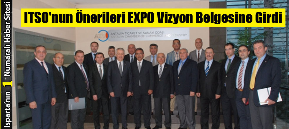 ITSO'nun Önerileri EXPO Vizyon Belgesine Girdi