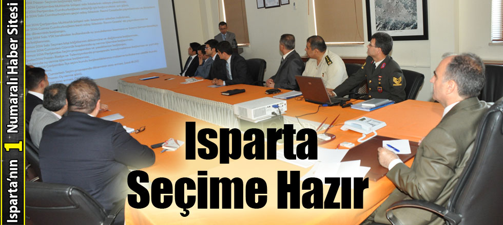 Isparta Seçime Hazır