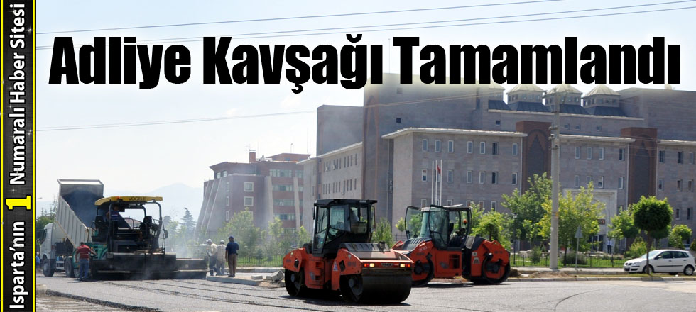 Adliye Kavşağı Tamamlandı