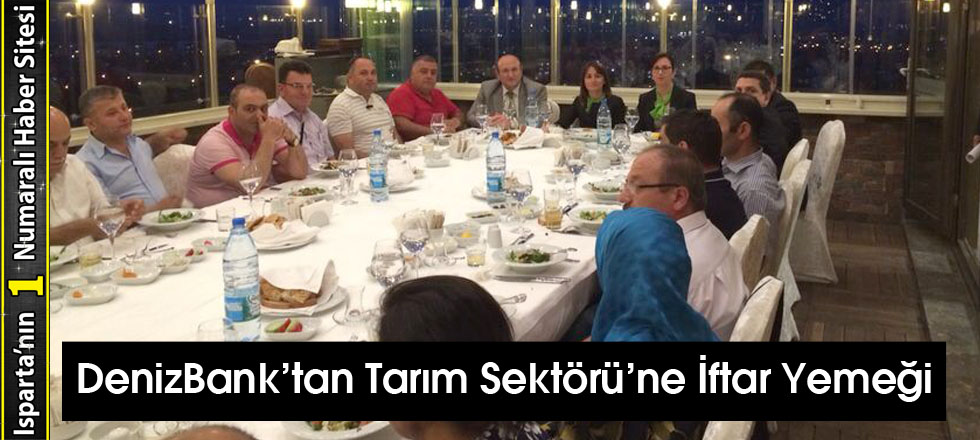 DenizBank’tan Tarım Sektörü’ne İftar Yemeği