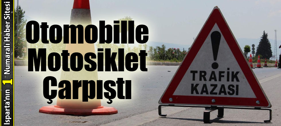 Otomobille Motosiklet Çarpıştı