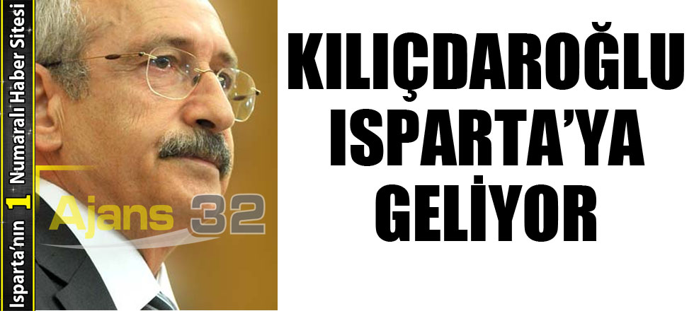 Kılıçdaroğlu Bugün Isparta'da