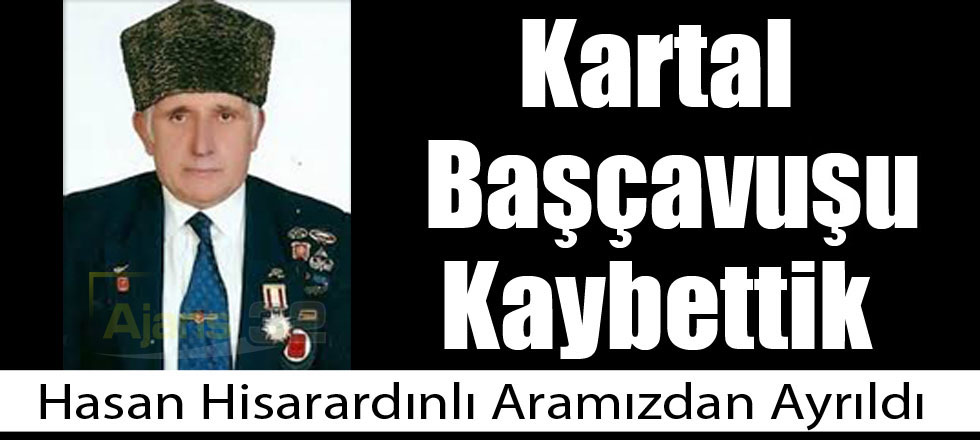 Kartal Başçavuş'u Kaybettik