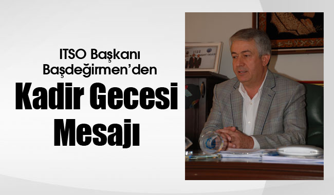 Başdeğirmen’den Kadir Gecesi Mesajı