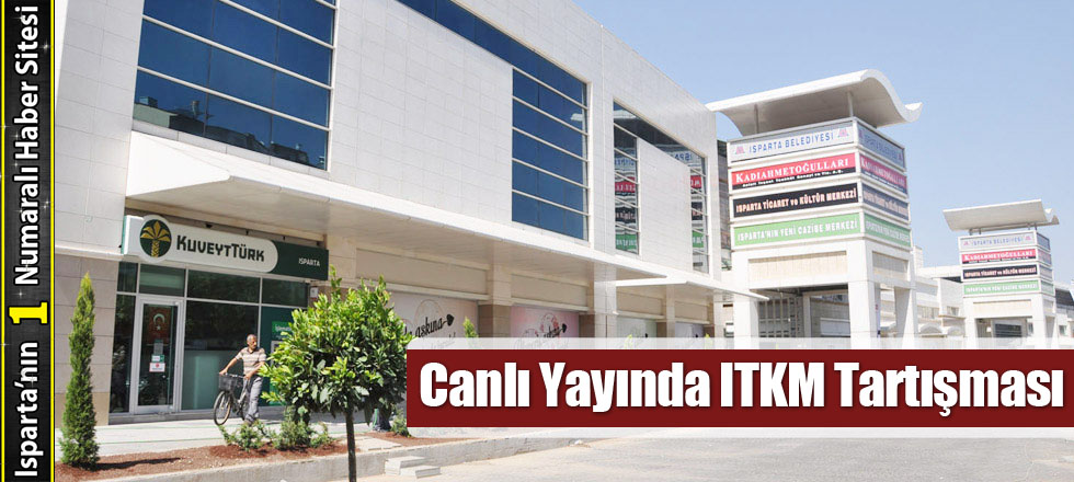 Canlı Yayında ITKM Tartışması