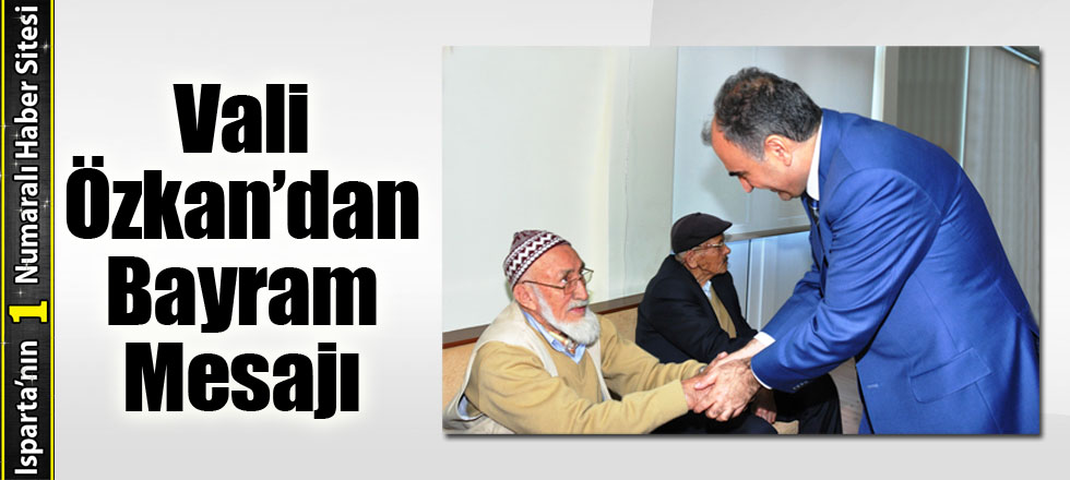 Vali Özkan’dan Bayram Mesajı