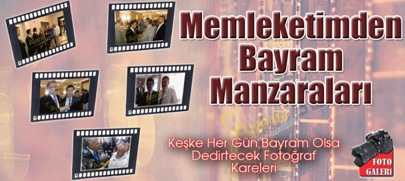 Memleketimden Bayram Manzaraları