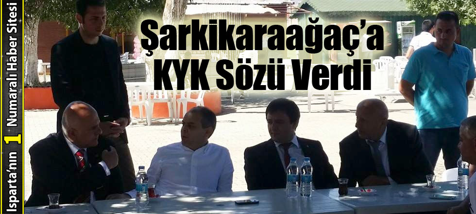 Şarkikaraağaç’a KYK Sözü Verdi