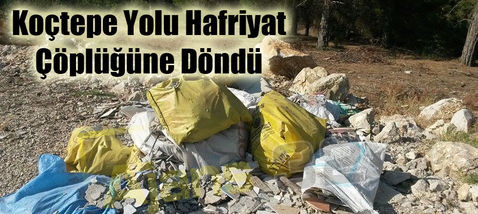 Yol Mu Hafriyat Çöplüğümü?