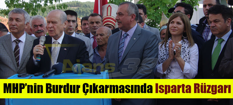 MHP’nin Burdur Çıkarmasında Isparta Rüzgarı