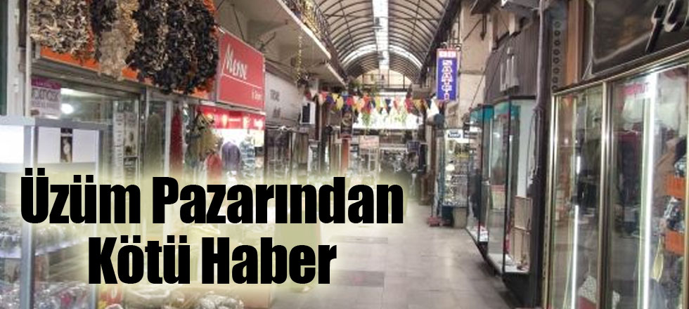 Üzüm Pazarından Kötü Haber