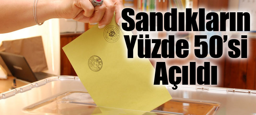 Sandıkların Yüzde 50’si Açıldı