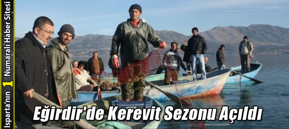Eğirdir'de Kerevit Sezonu Açıldı