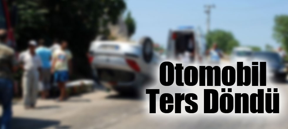 Otomobil Ters Döndü