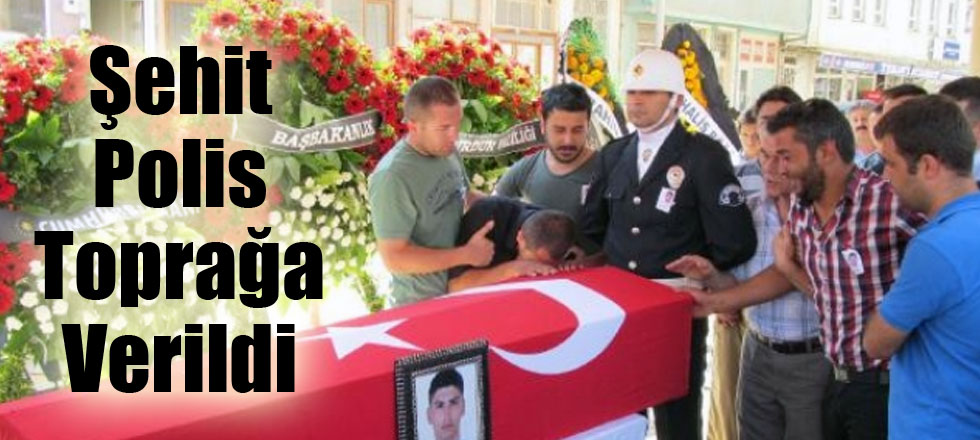 Şehit Polis Toprağa Verildi